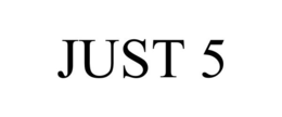 JUST 5 trademark
