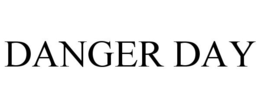 DANGER DAY trademark