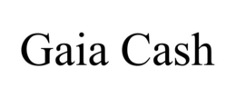 GAIA CASH trademark
