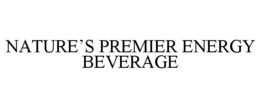 NATURE'S PREMIER ENERGY BEVERAGE trademark