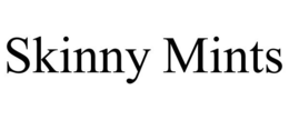 SKINNY MINTS trademark