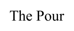 THE POUR trademark