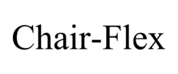 CHAIR-FLEX trademark