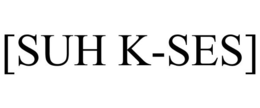 [SUH K-SES] trademark