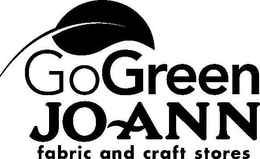 GO GREEN JO-ANN FABRIC AND CRAFT STORES trademark