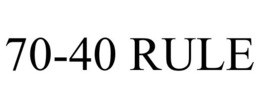 70-40 RULE trademark