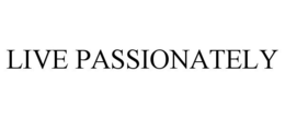 LIVE PASSIONATELY trademark