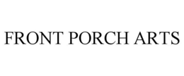 FRONT PORCH ARTS trademark