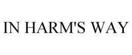 IN HARM'S WAY trademark