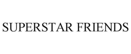 SUPERSTAR FRIENDS trademark
