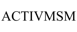 ACTIVMSM trademark