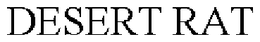 DESERT RAT trademark