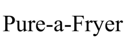 PURE-A-FRYER trademark