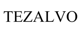 TEZALVO trademark