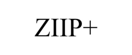 ZIIP+ trademark