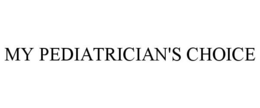 MY PEDIATRICIAN'S CHOICE trademark