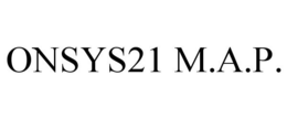 ONSYS21 M.A.P. trademark