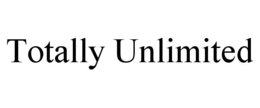 TOTALLY UNLIMITED trademark