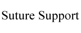 SUTURE SUPPORT trademark