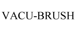 VACU-BRUSH trademark