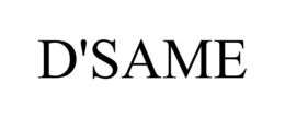 D'SAME trademark