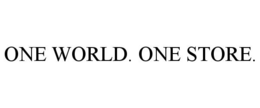 ONE WORLD. ONE STORE. trademark