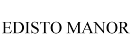 EDISTO MANOR trademark