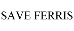 SAVE FERRIS trademark