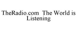THERADIO.COM THE WORLD IS LISTENING trademark