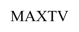 MAXTV trademark