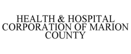 HEALTH & HOSPITAL CORPORATION OF MARION COUNTY trademark