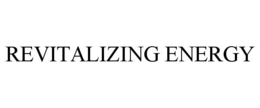 REVITALIZING ENERGY trademark