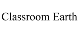 CLASSROOM EARTH trademark