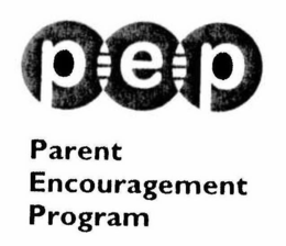 PEP PARENT ENCOURAGEMENT PROGRAM trademark