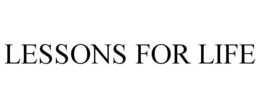 LESSONS FOR LIFE trademark
