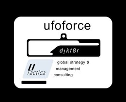 UFOFORCE DIKT8R 11 TACTICA GLOBAL STRATEGY & MANAGEMENT CONSULTING trademark