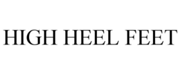 HIGH HEEL FEET trademark