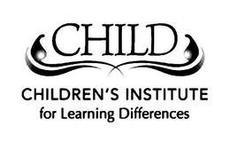 CHILD CHILDREN'S INSTITUTE FOR LEARNING DIFFERENCES trademark