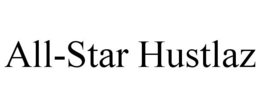 ALL-STAR HUSTLAZ trademark