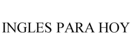 INGLES PARA HOY trademark