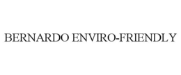 BERNARDO ENVIRO-FRIENDLY trademark