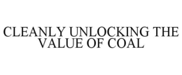 CLEANLY UNLOCKING THE VALUE OF COAL trademark
