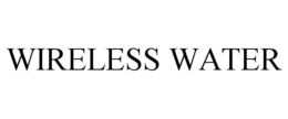 WIRELESS WATER trademark