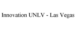 INNOVATION UNLV - LAS VEGAS trademark