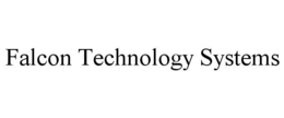 FALCON TECHNOLOGY SYSTEMS trademark