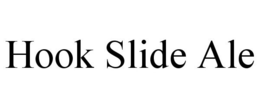 HOOK SLIDE ALE trademark