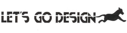 LET'S GO DESIGN trademark