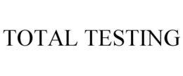 TOTAL TESTING trademark