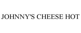 JOHNNY'S CHEESE HOT trademark