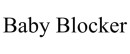 BABY BLOCKER trademark